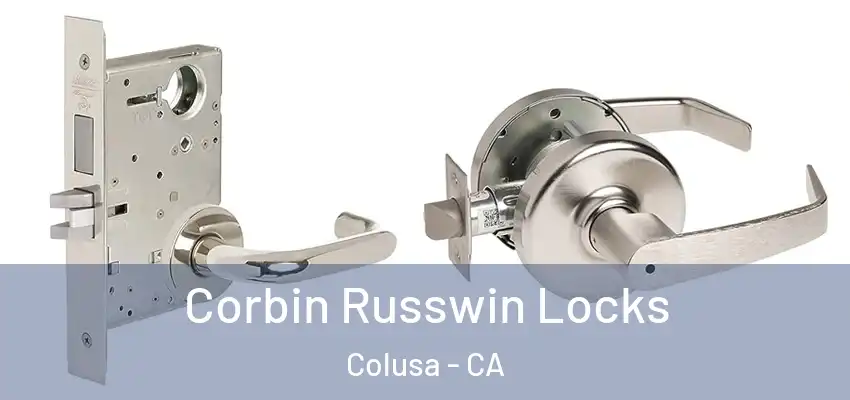  Corbin Russwin Locks Colusa - CA